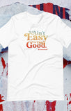 It Ain't Easy - Tee (white)